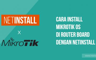 Tutorial 3 Cara Install Mikrotik OS di Router Board dengan NetInstall