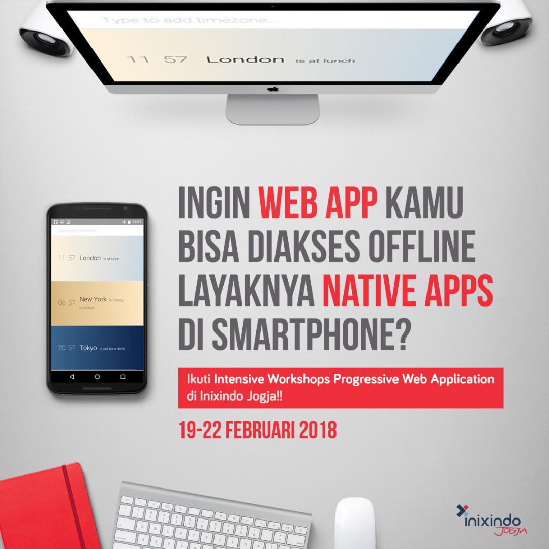 PWA CAMP Membuat Mobile App Kini Lebih Mudah Dengan Progressive Web Application 1