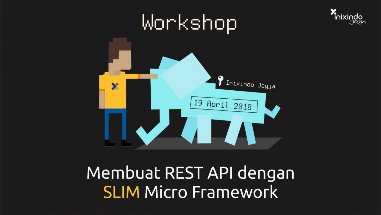 [Workshop] Membuat REST API dengan SLIM Micro Framework 1