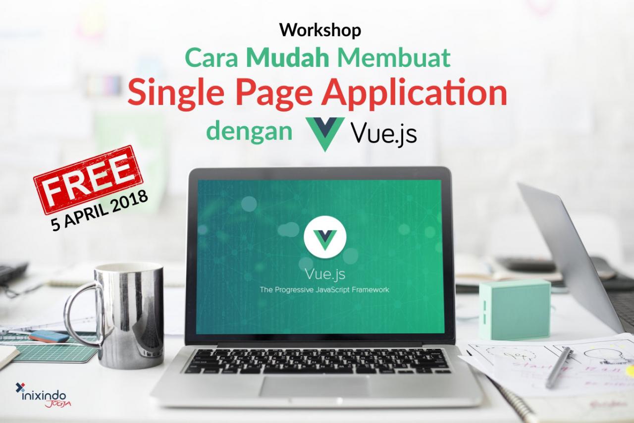Cara Mudah Membuat Single Page Application dengan Vue.js