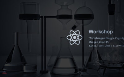 [Workshop] : “Membuat Single Page App Dengan React JS”