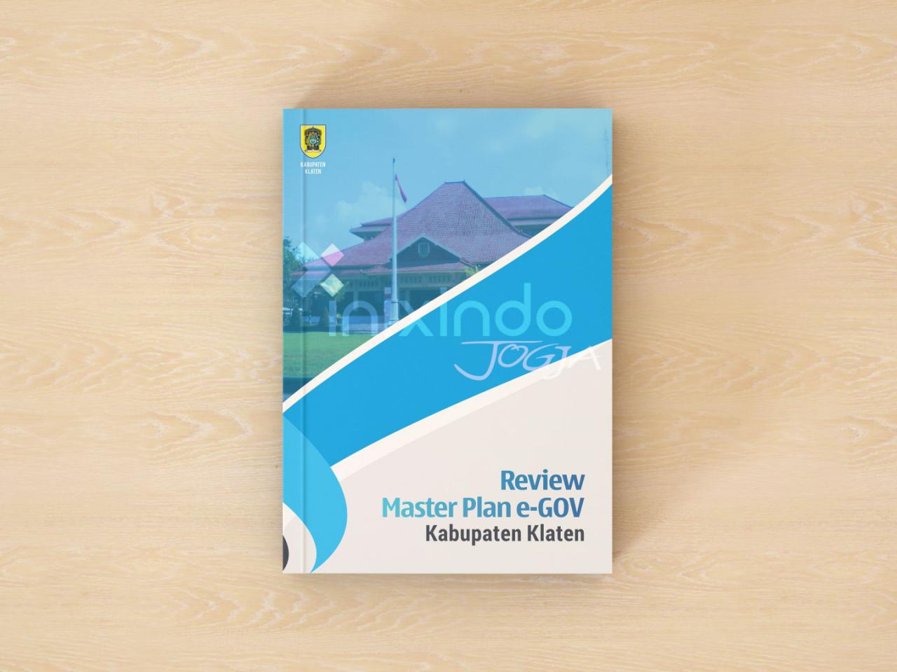 Review Master Plan E-Government Kabupaten Klaten Review Master Plan E-Government Kabupaten Klaten
