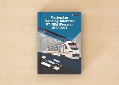 Masterplan Teknologi Informasi PT INKA (Persero)