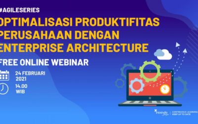 Webinar Optimalisasi Produktifitas Perusahaan dengan Enterprise Architecture