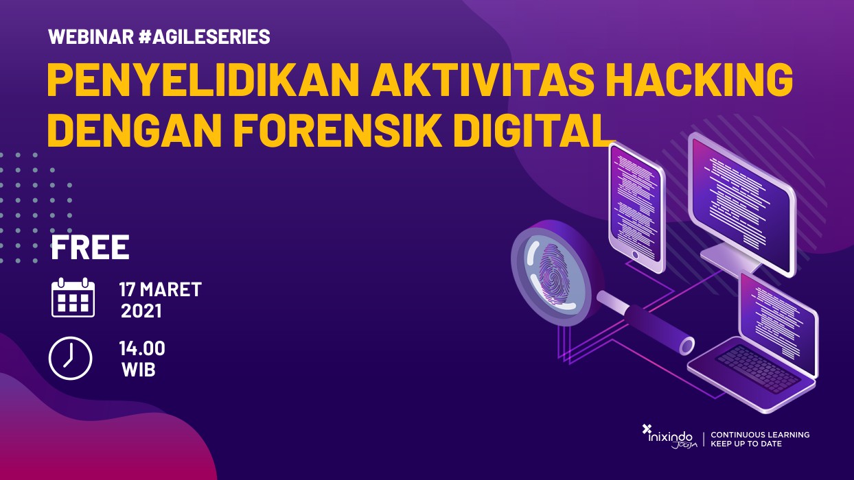 Webinar Penyelidikan Aktivitas Hacking dengan Forensik Digital 1