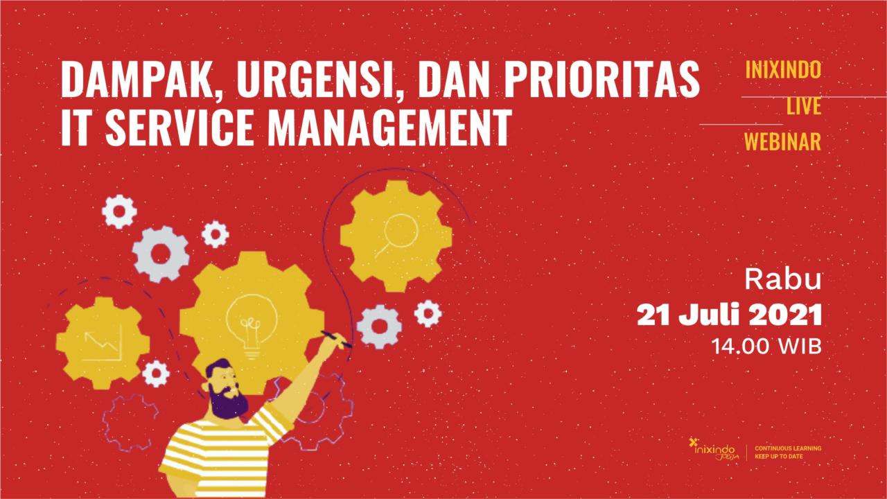 Webinar Dampak, Urgensi, dan Prioritas IT Service Management 1