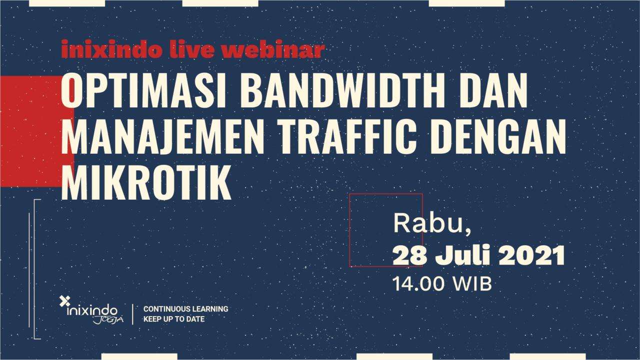 Webinar Optimasi Bandwidth dan Manajemen Traffic dengan Mikrotik 1