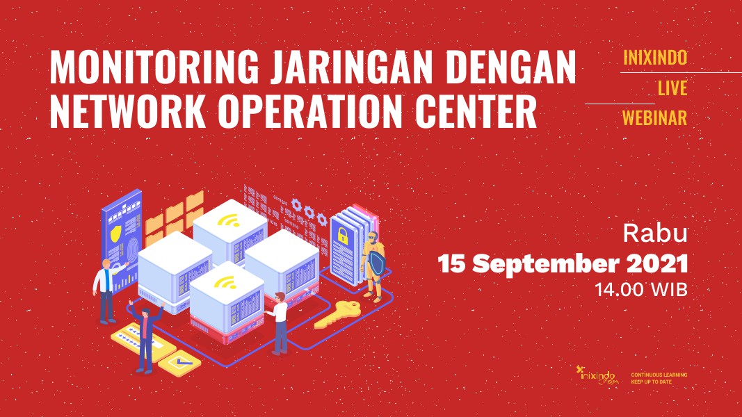 Monitoring Jaringan dengan Network Operation Center Webinar Monitoring Jaringan dengan Network Operation Center 1
