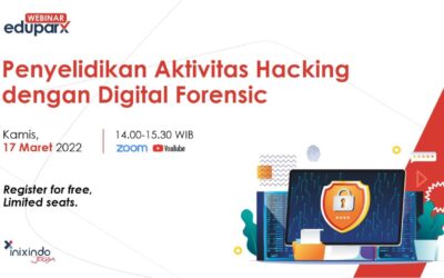 Webinar 12 Webinar Penyelidikan Aktivitas Hacking dengan Digital Forensic