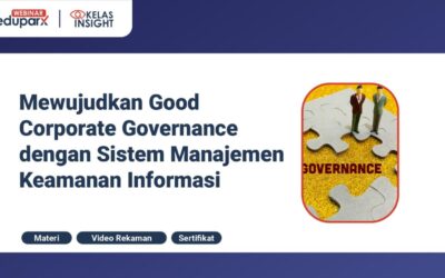 Webinar 11 Webinar Mewujudkan Good Corporate Governance dengan Sistem Manajemen Keamanan Informasi