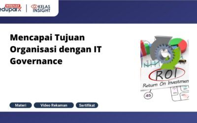 Webinar 7 Webinar Mencapai Tujuan Organisasi dengan IT Governance