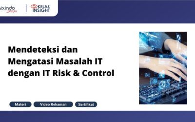 Webinar 6 Webinar Mendeteksi dan Mengatasi Masalah IT dengan IT Risk & Control