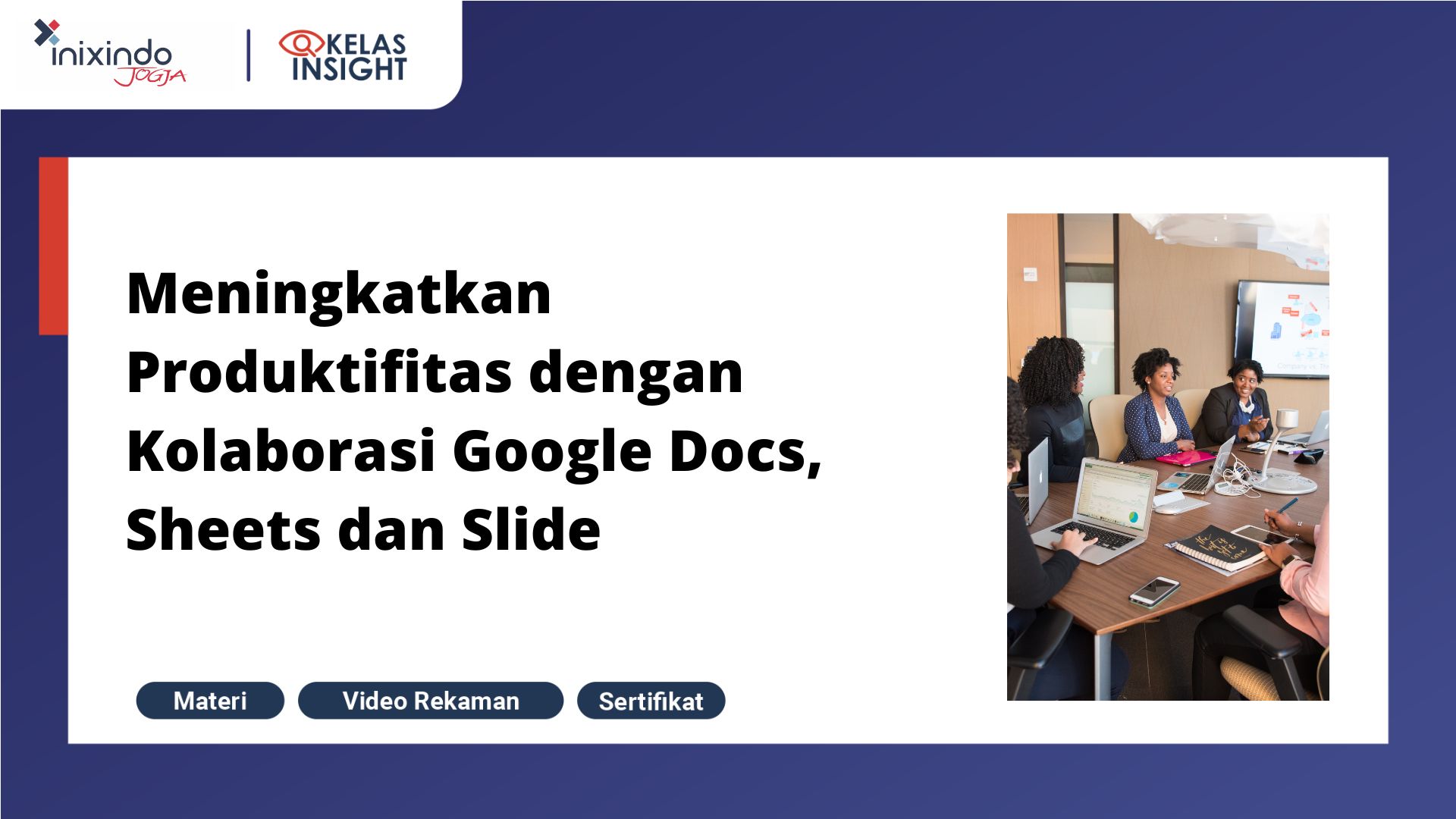 Webinar Meningkatkan Produktifitas dengan Kolaborasi Google Docs, Sheets dan Slide 1